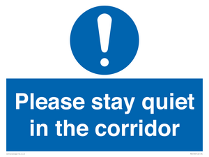 Please stay quiet in the corridor